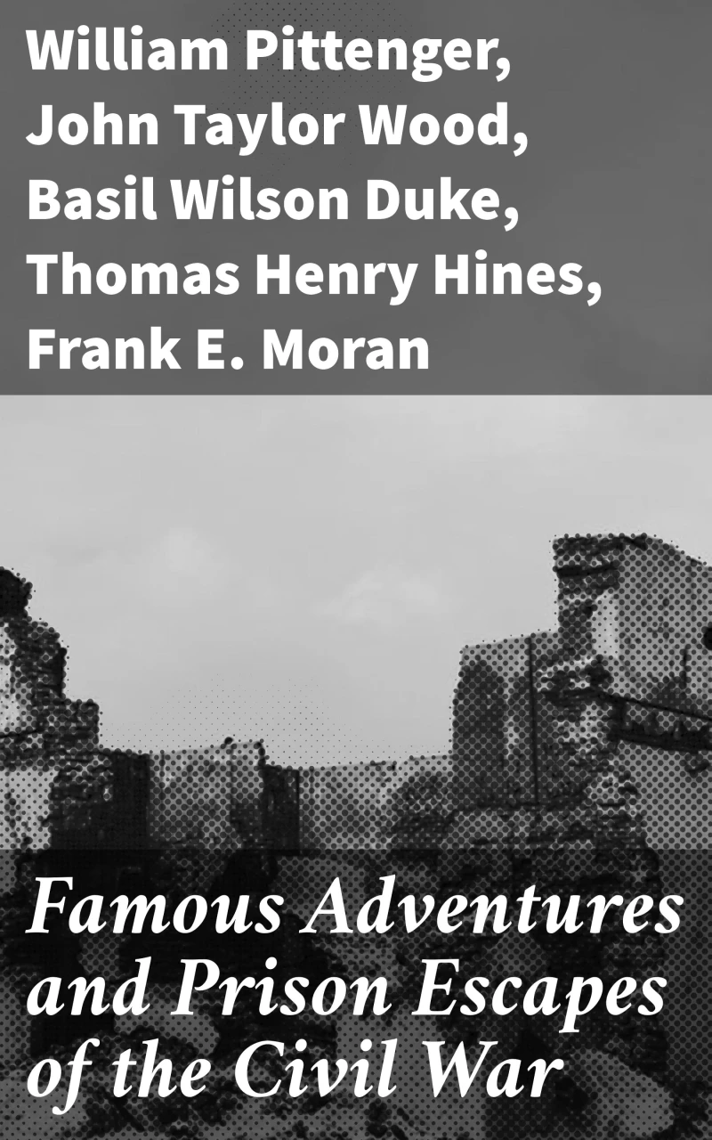 Portada: Famous Adventures and Prison Escapes of the Civil War