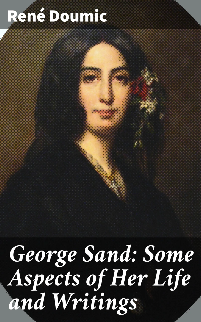 Portada: George Sand: Some Aspects of Her Life and Writings