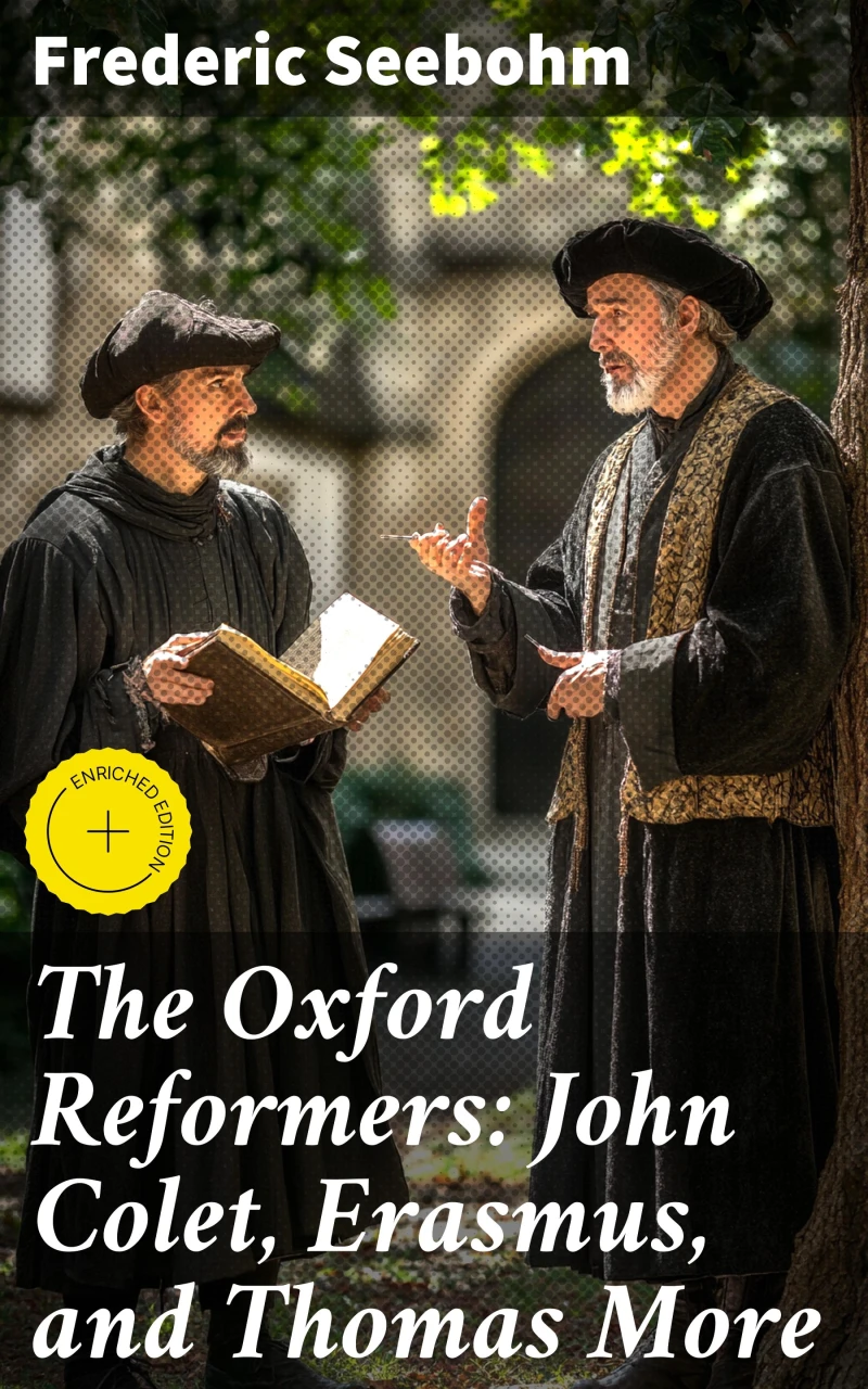 Portada: The Oxford Reformers: John Colet, Erasmus, and Thomas More