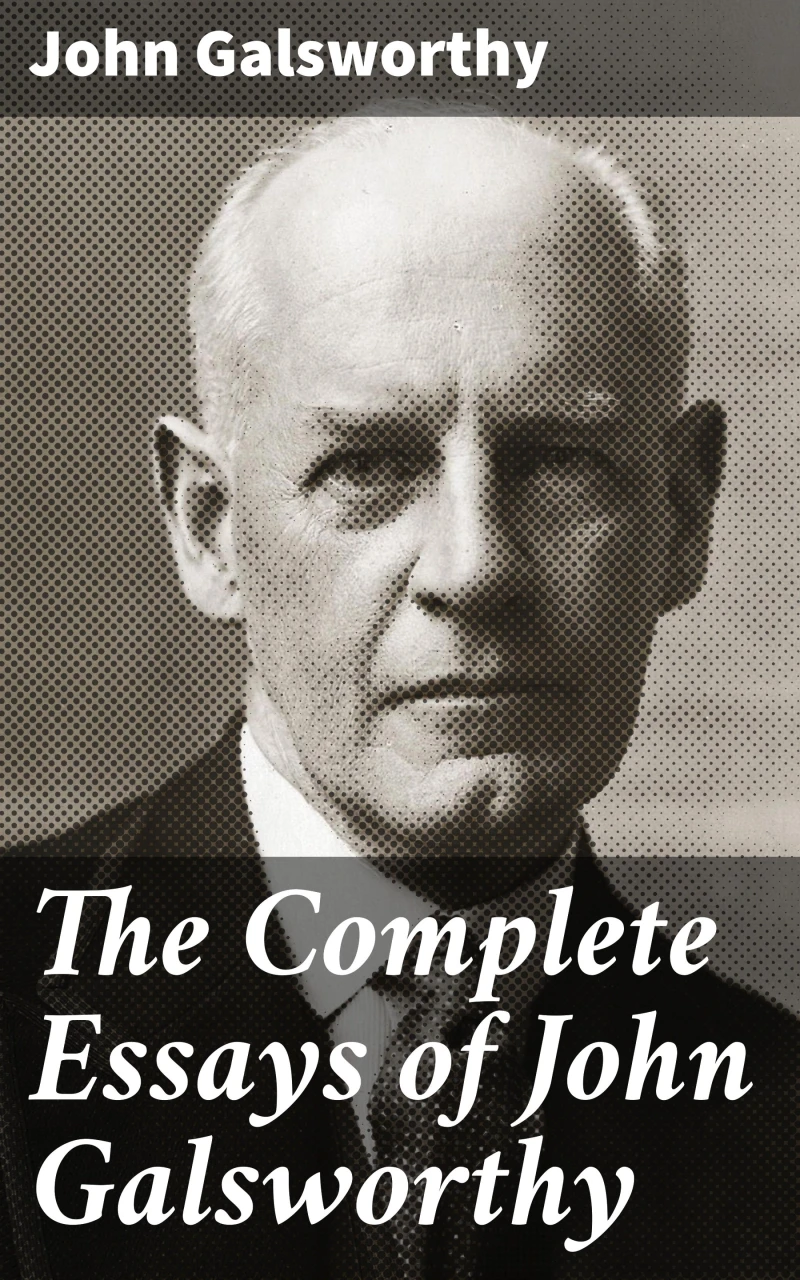 Portada: The Complete Essays of John Galsworthy
