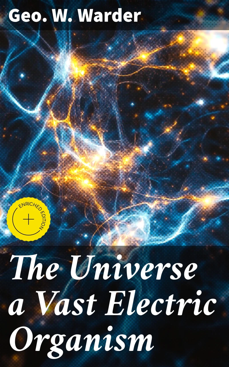 Portada: The Universe a Vast Electric Organism