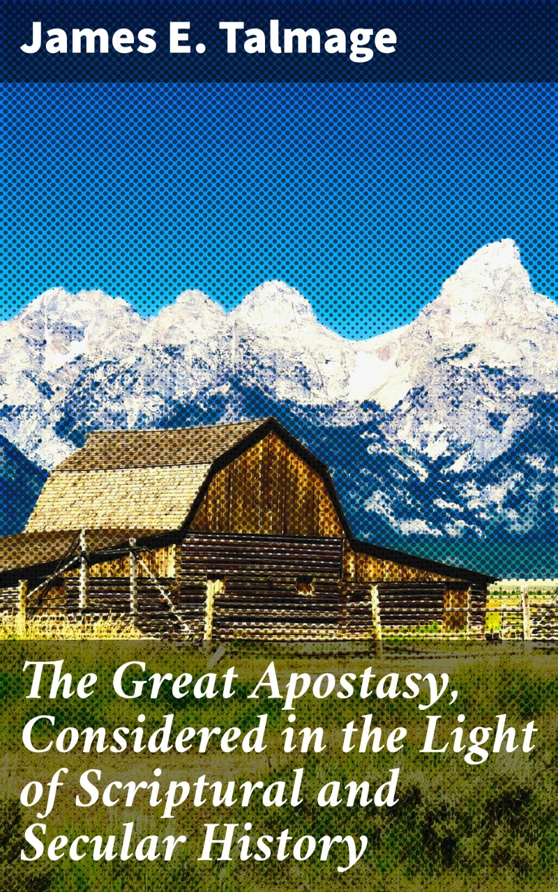 Portada: The Great Apostasy, Considered in the Light of Scriptural and Secular History