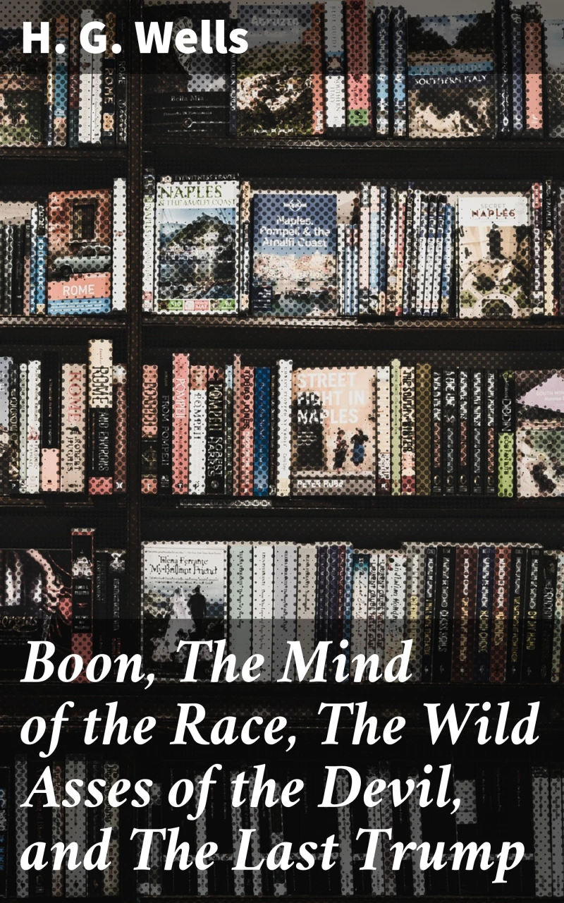 Portada: Boon, The Mind of the Race, The Wild Asses of the Devil, and The Last Trump