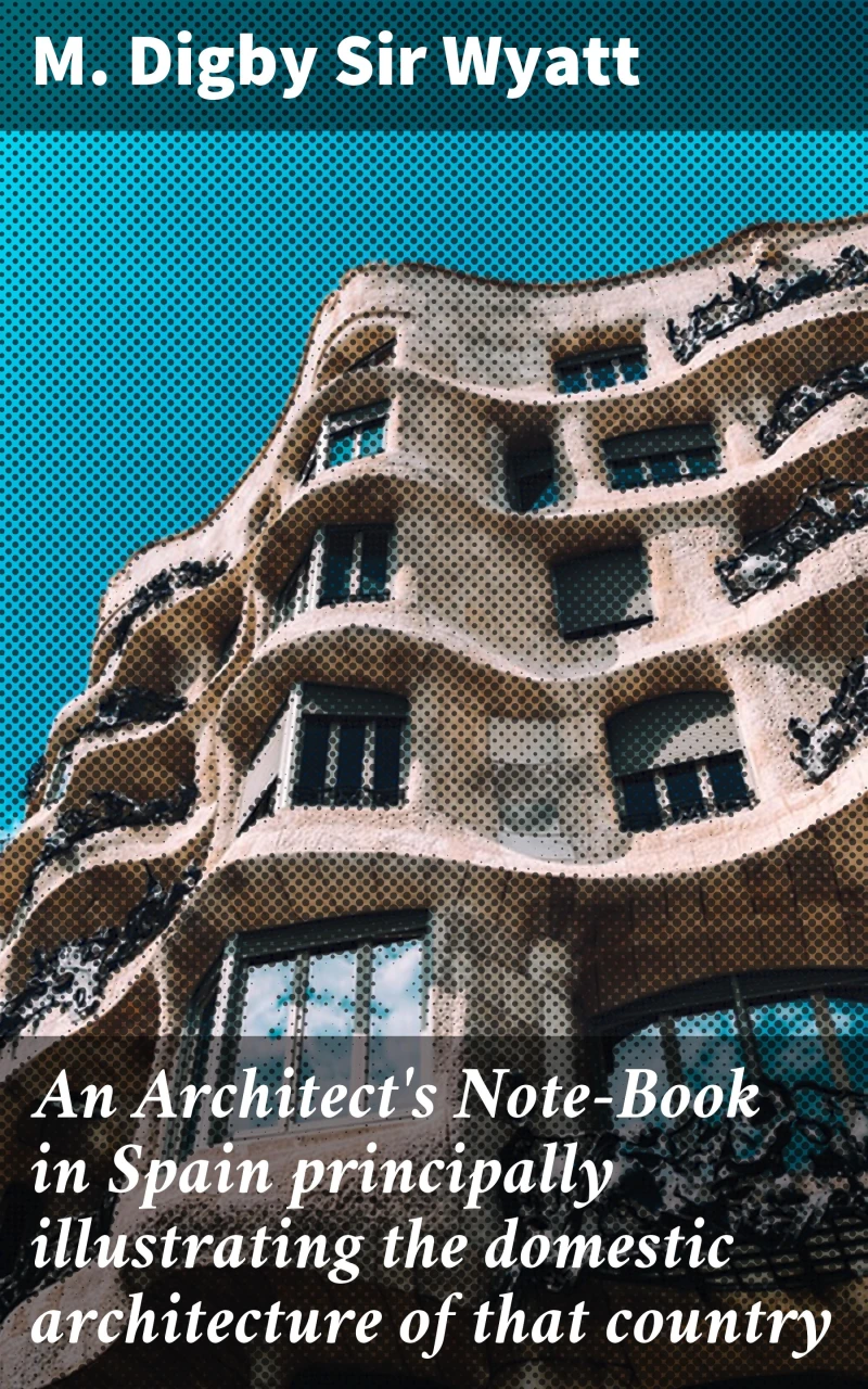 Portada: An Architect's Note-Book in Spain principally illustrating the domestic architecture of that country