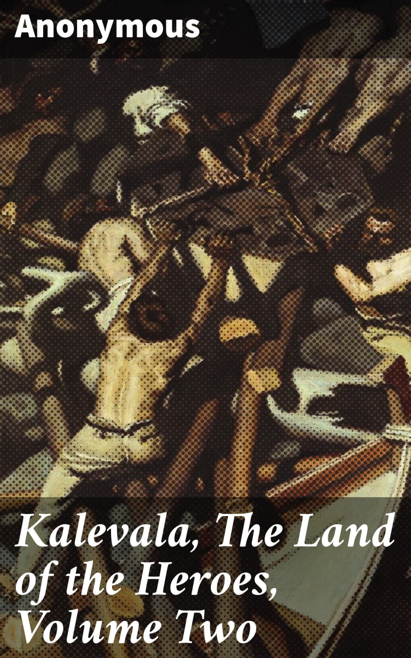 Portada: Kalevala, The Land of the Heroes, Volume Two