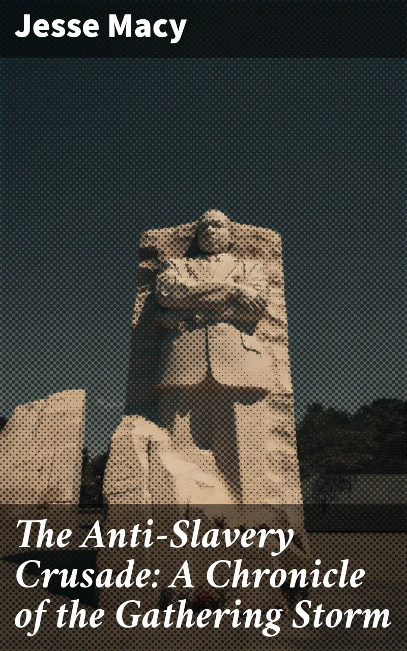 Portada: The Anti-Slavery Crusade: A Chronicle of the Gathering Storm