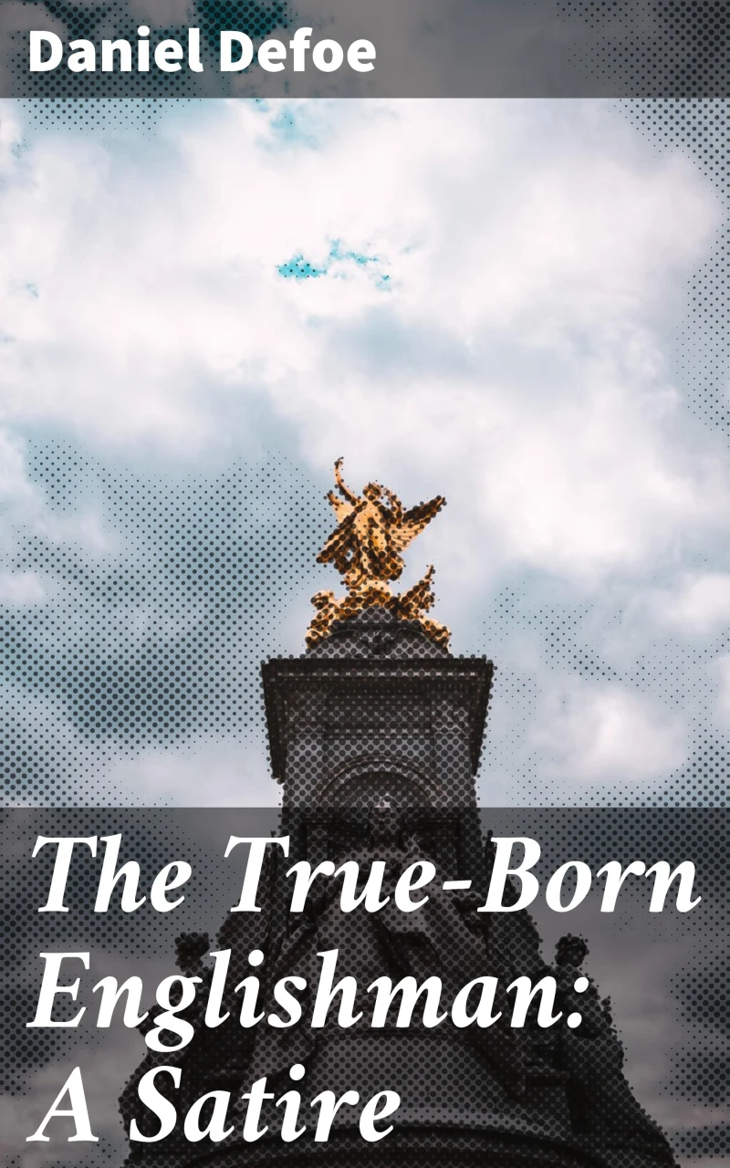 Portada: The True-Born Englishman: A Satire