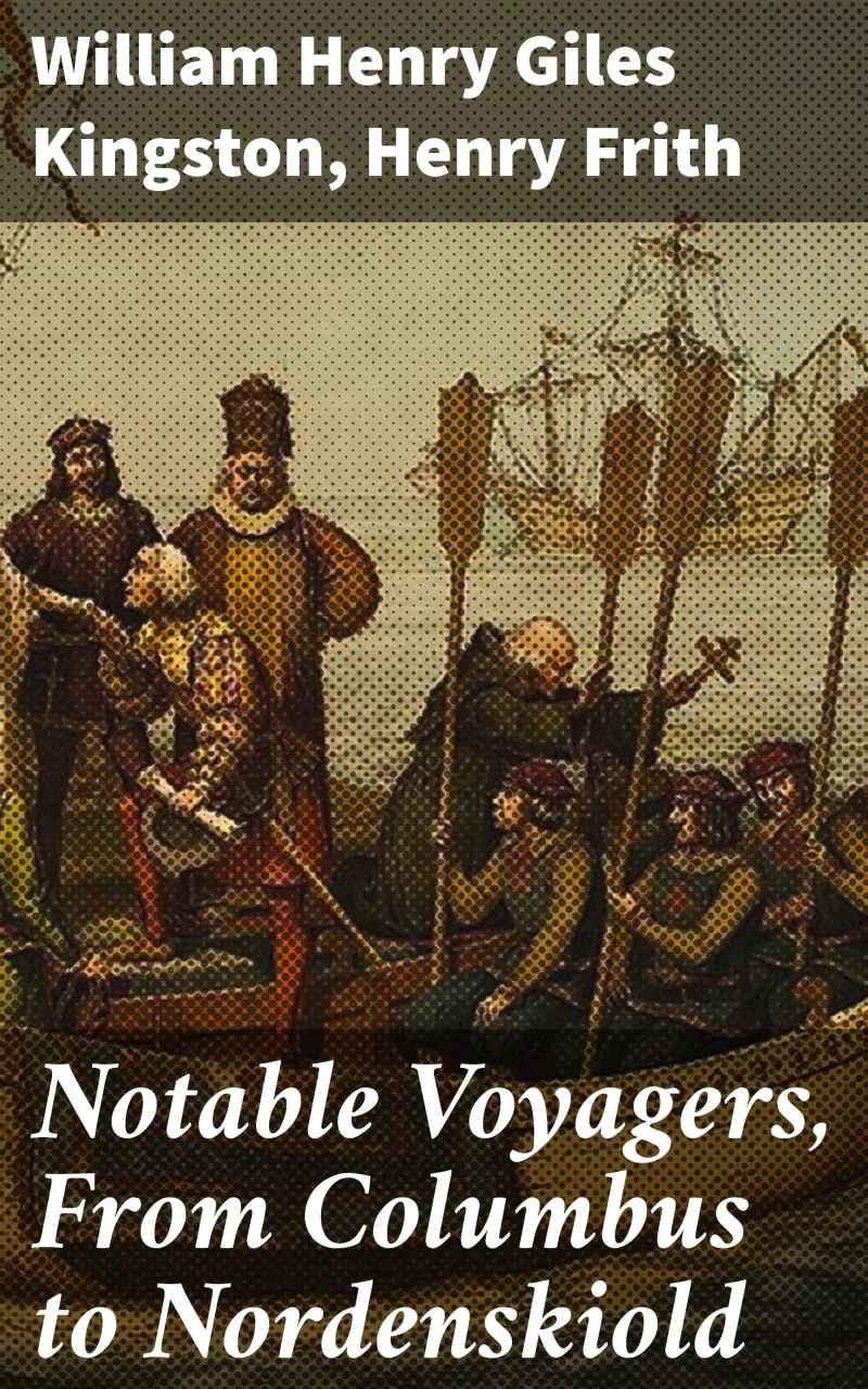 Portada: Notable Voyagers, From Columbus to Nordenskiold