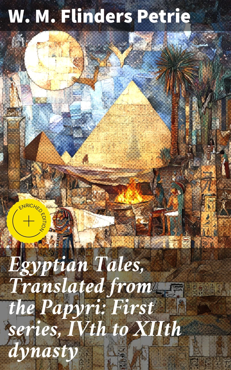 Portada: Egyptian Tales, Translated from the Papyri: First series, IVth to XIIth dynasty