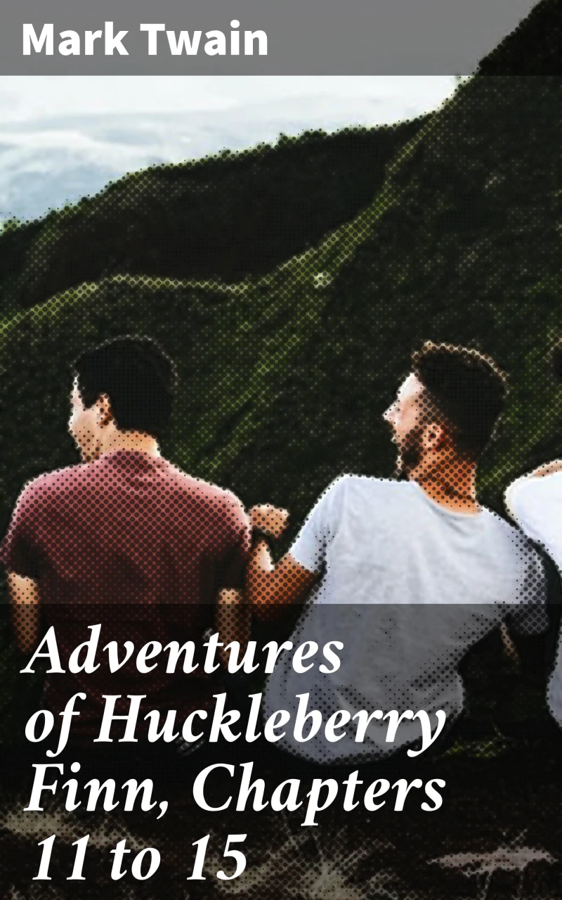 Portada: Adventures of Huckleberry Finn, Chapters 11 to 15