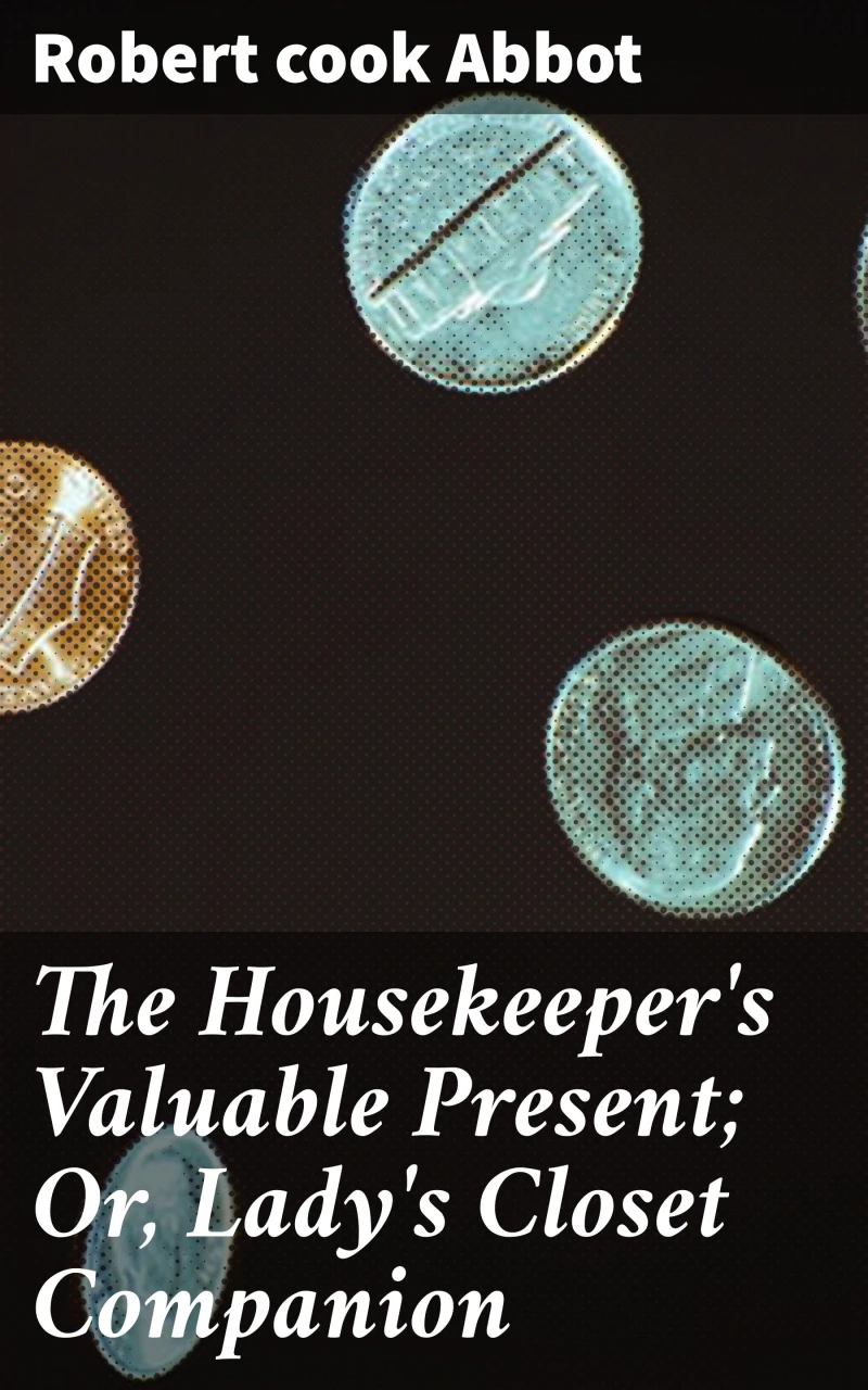 Portada: The Housekeeper's Valuable Present; Or, Lady's Closet Companion