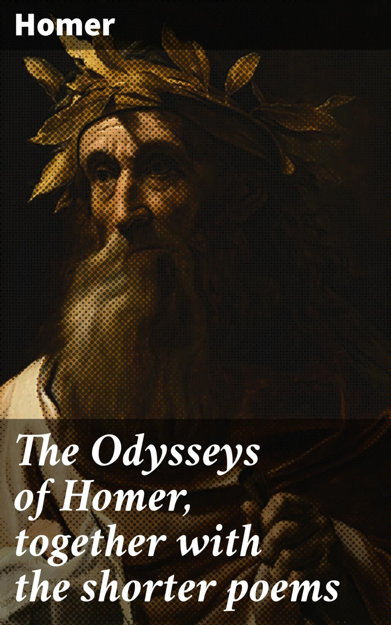 Portada: The Odysseys of Homer, together with the shorter poems