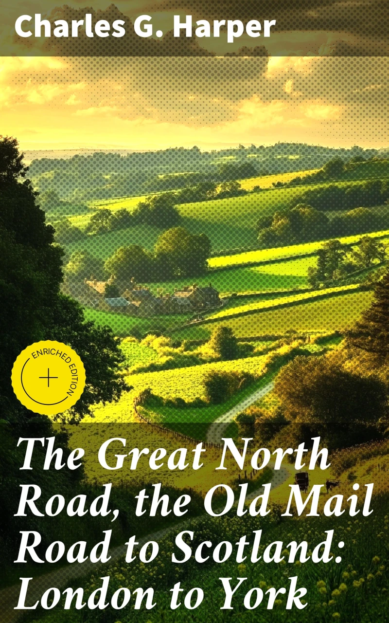 Portada: The Great North Road, the Old Mail Road to Scotland: London to York