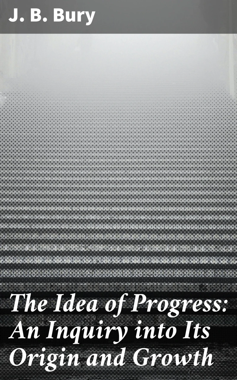 Portada: The Idea of Progress: An Inguiry into Its Origin and Growth
