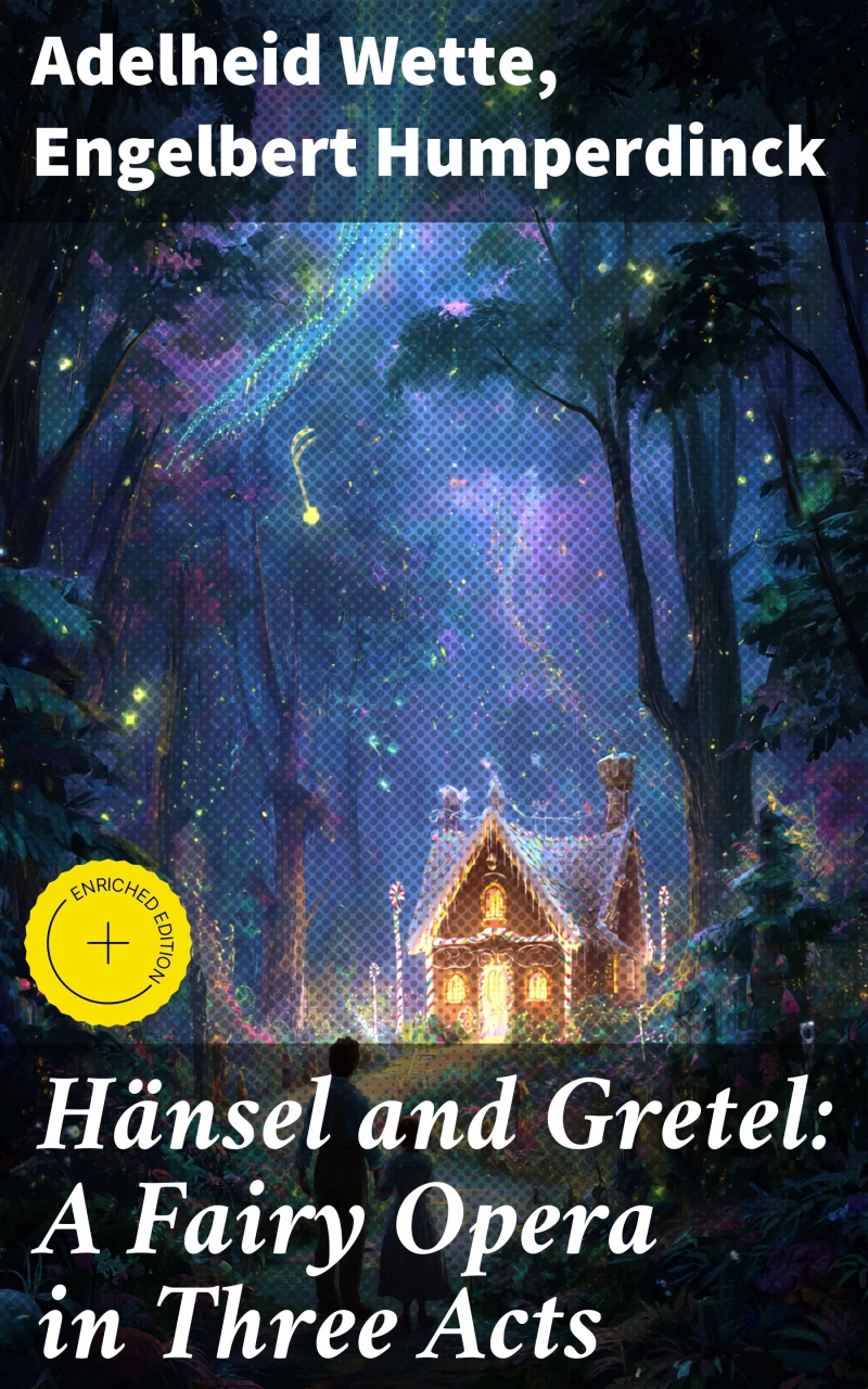 Portada: Hänsel and Gretel: A Fairy Opera in Three Acts