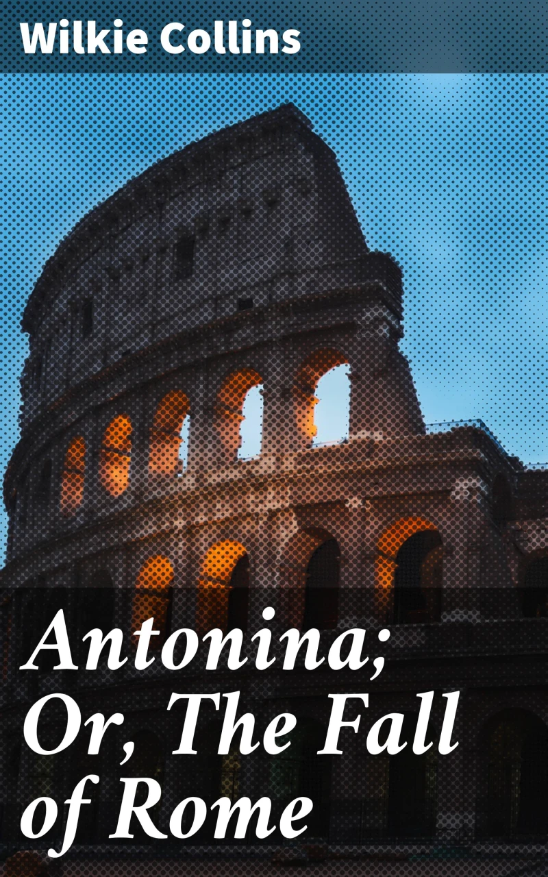 Portada: Antonina; Or, The Fall of Rome
