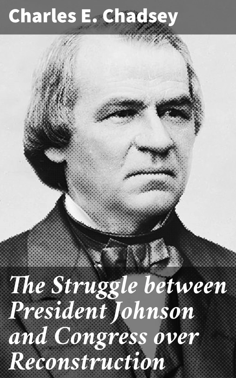 Portada: The Struggle between President Johnson and Congress over Reconstruction