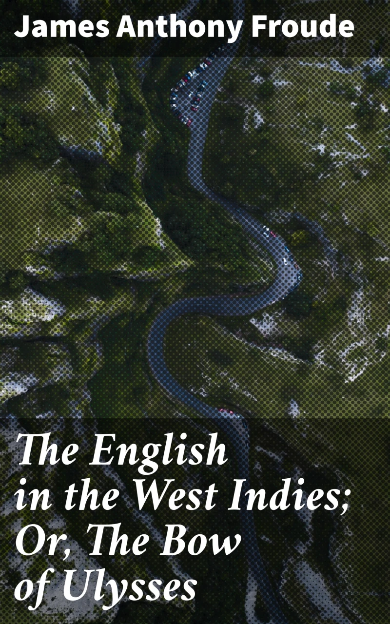 Portada: The English in the West Indies; Or, The Bow of Ulysses
