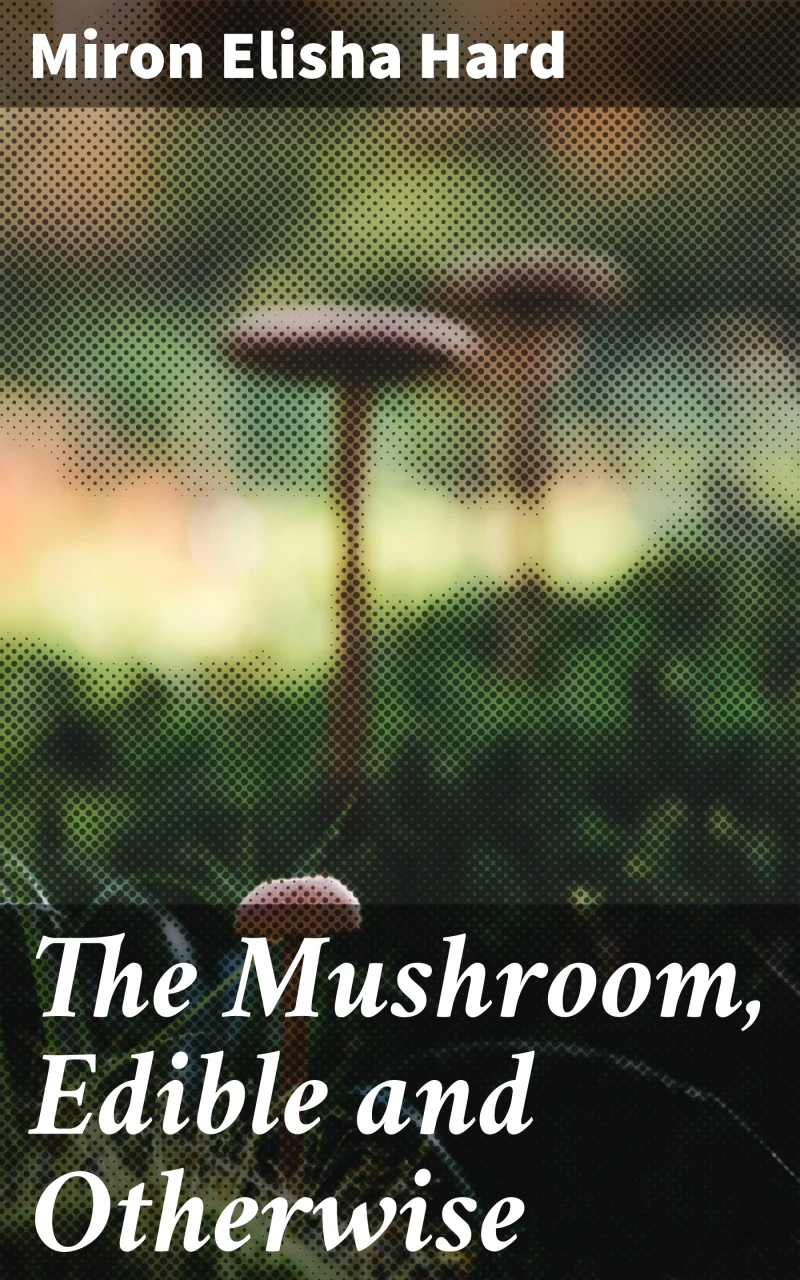 Portada: The Mushroom, Edible and Otherwise