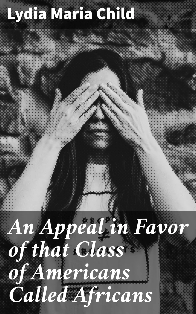 Portada: An Appeal in Favor of that Class of Americans Called Africans