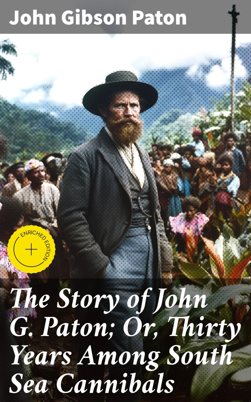 Portada: The Story of John G. Paton; Or, Thirty Years Among South Sea Cannibals