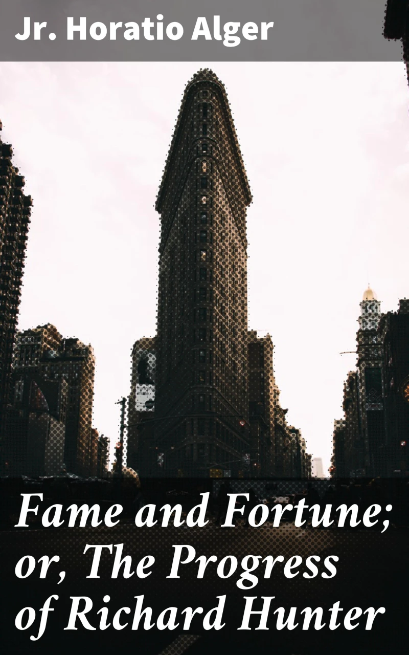 Portada: Fame and Fortune; or, The Progress of Richard Hunter
