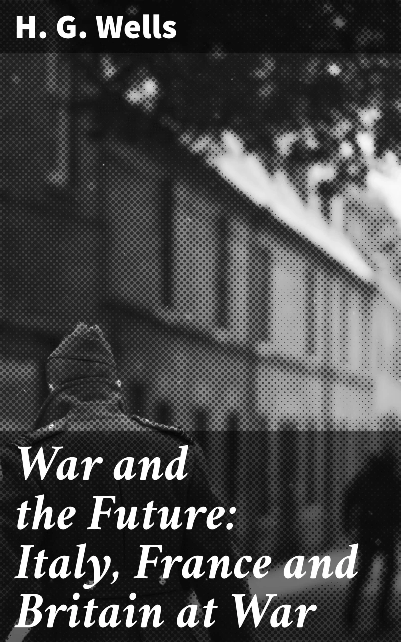 Portada: War and the Future: Italy, France and Britain at War