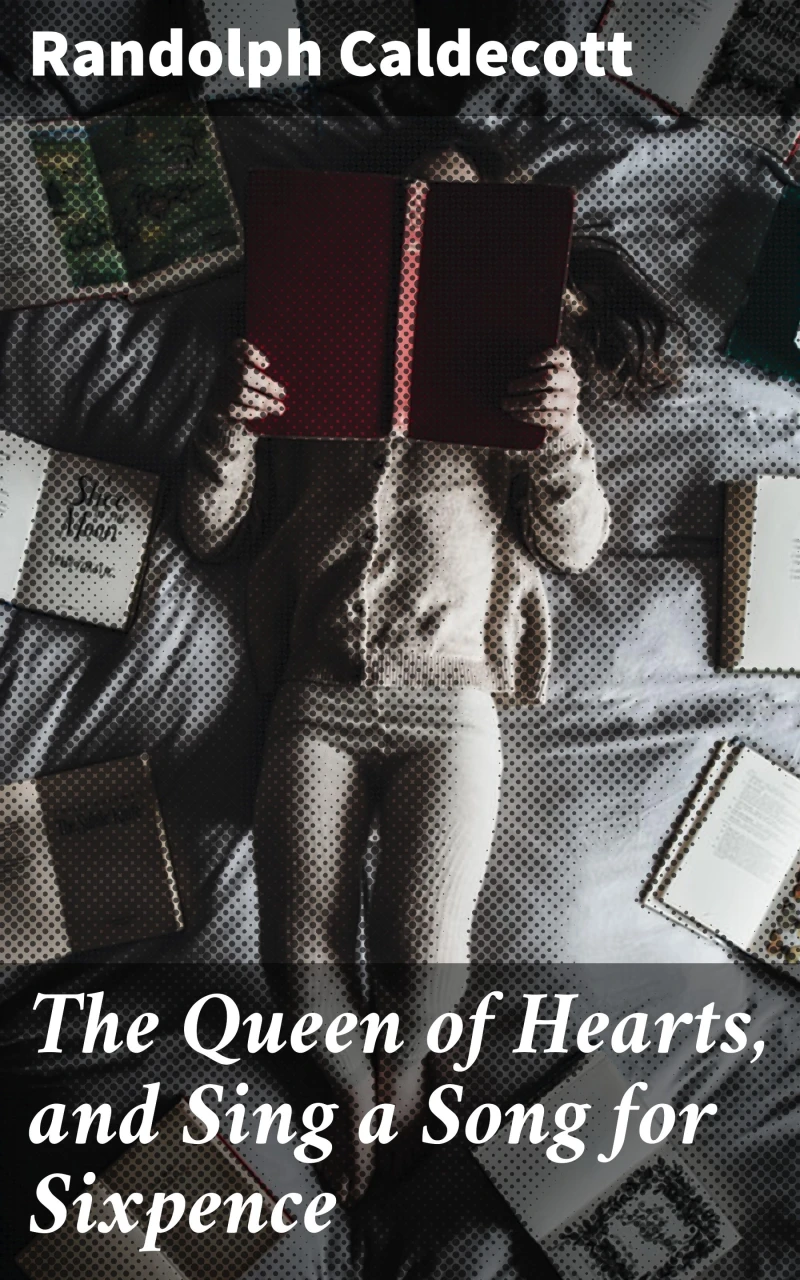 Portada: The Queen of Hearts, and Sing a Song for Sixpence