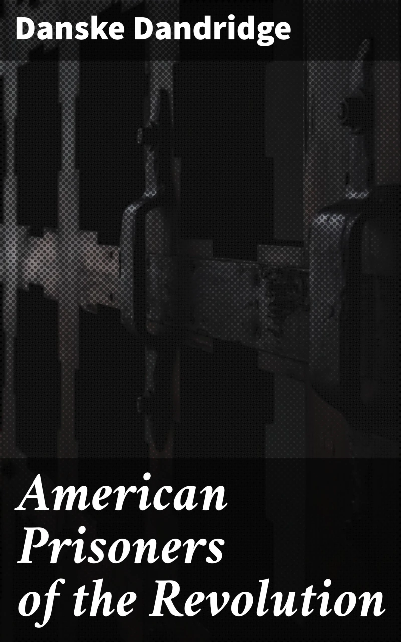 Portada: American Prisoners of the Revolution