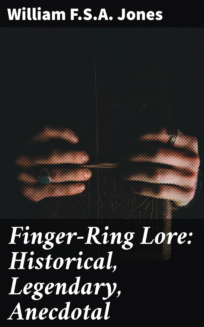 Portada: Finger-Ring Lore: Historical, Legendary, Anecdotal