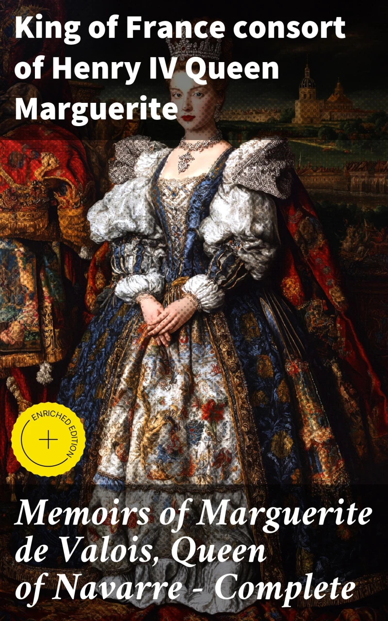 Portada: Memoirs of Marguerite de Valois, Queen of Navarre — Complete
