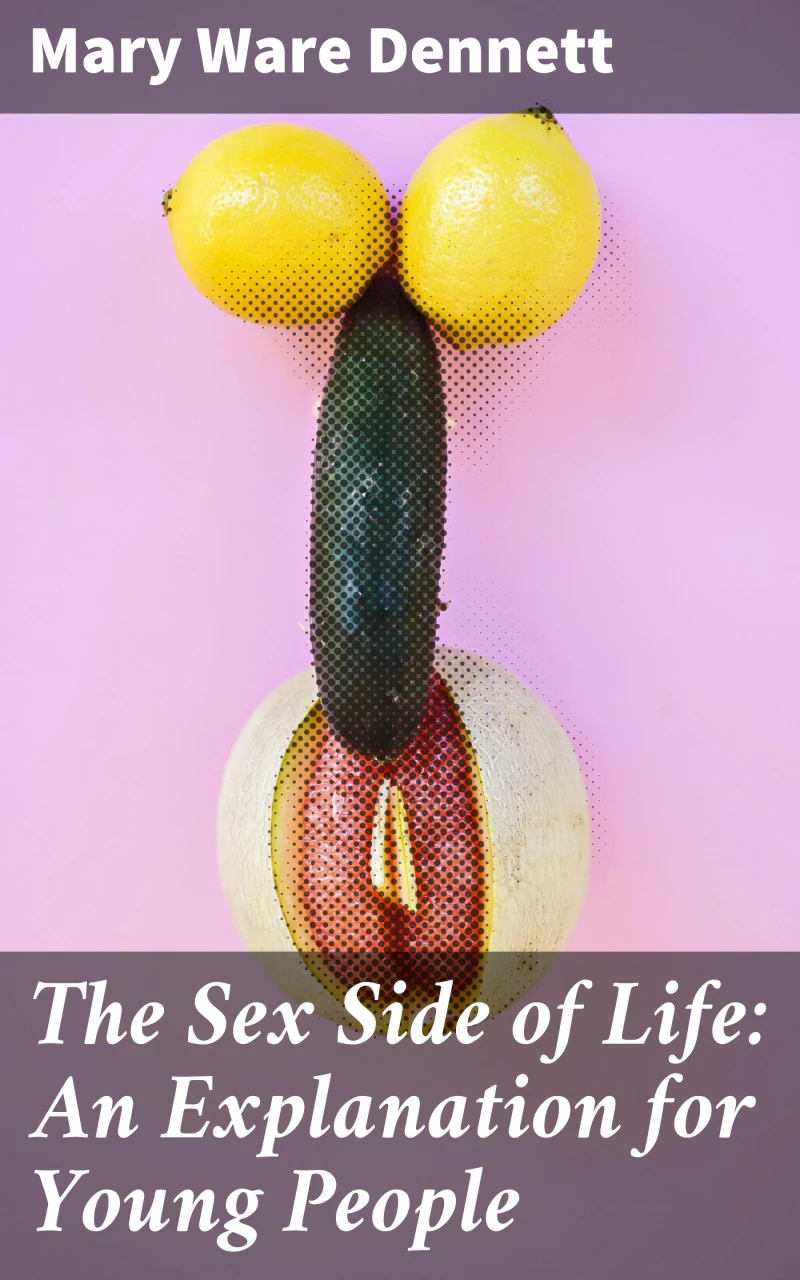 Portada: The Sex Side of Life: An Explanation for Young People
