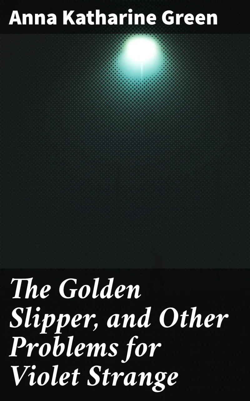 Portada: The Golden Slipper, and Other Problems for Violet Strange