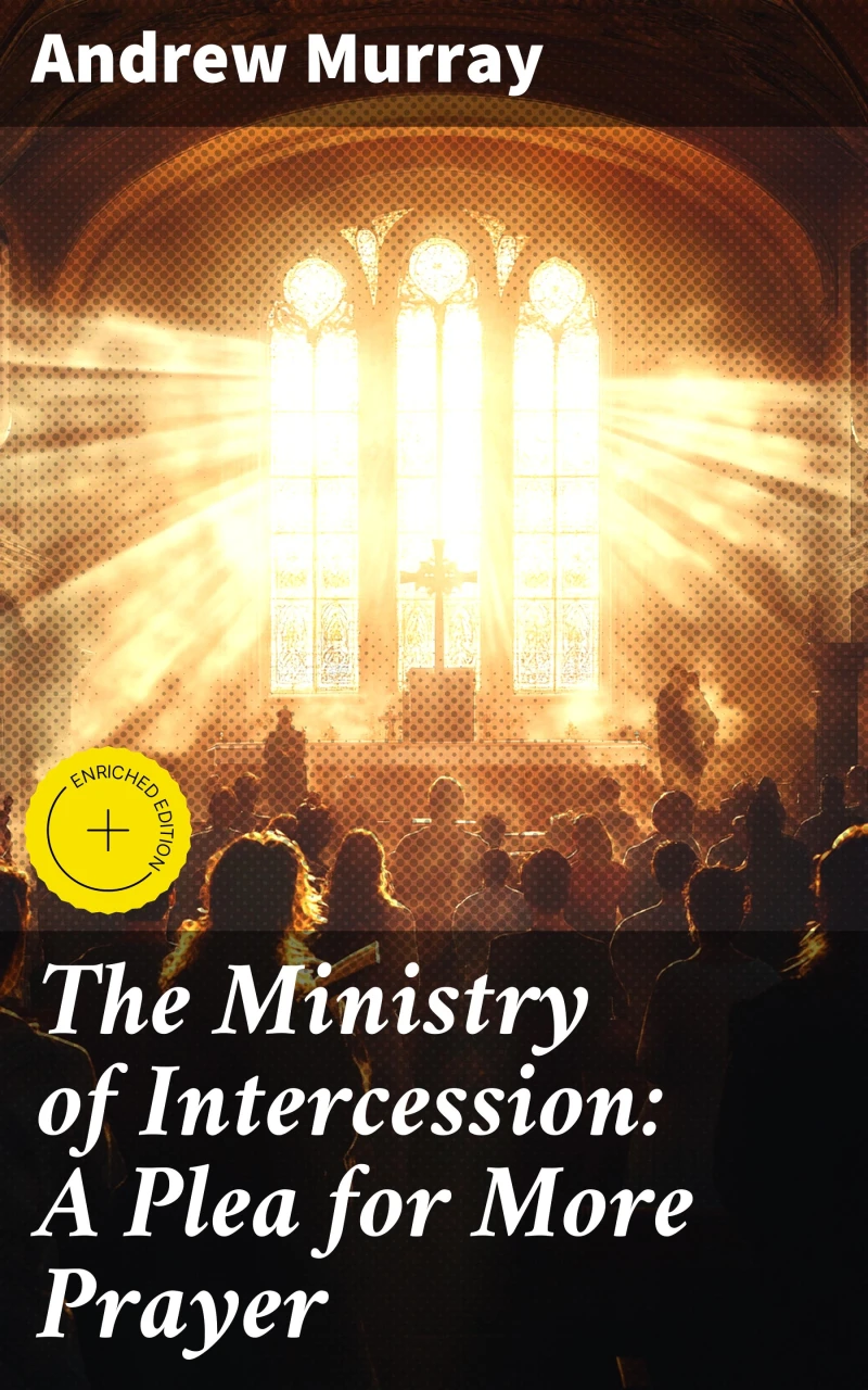Portada: The Ministry of Intercession: A Plea for More Prayer