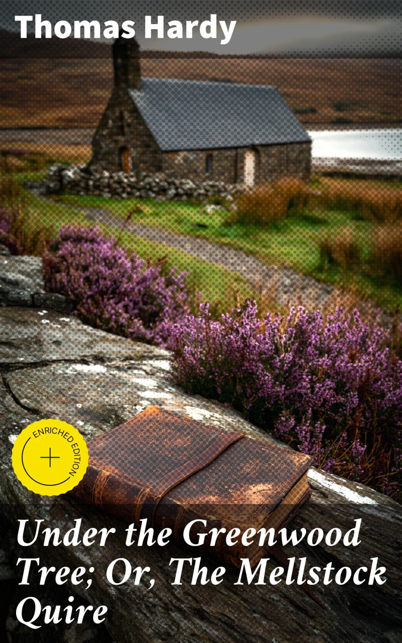 Portada: Under the Greenwood Tree; Or, The Mellstock Quire