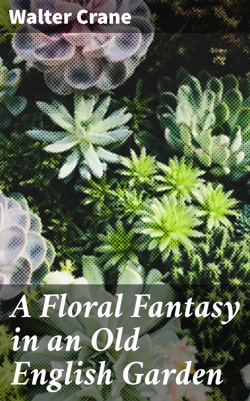 Portada: A Floral Fantasy in an Old English Garden