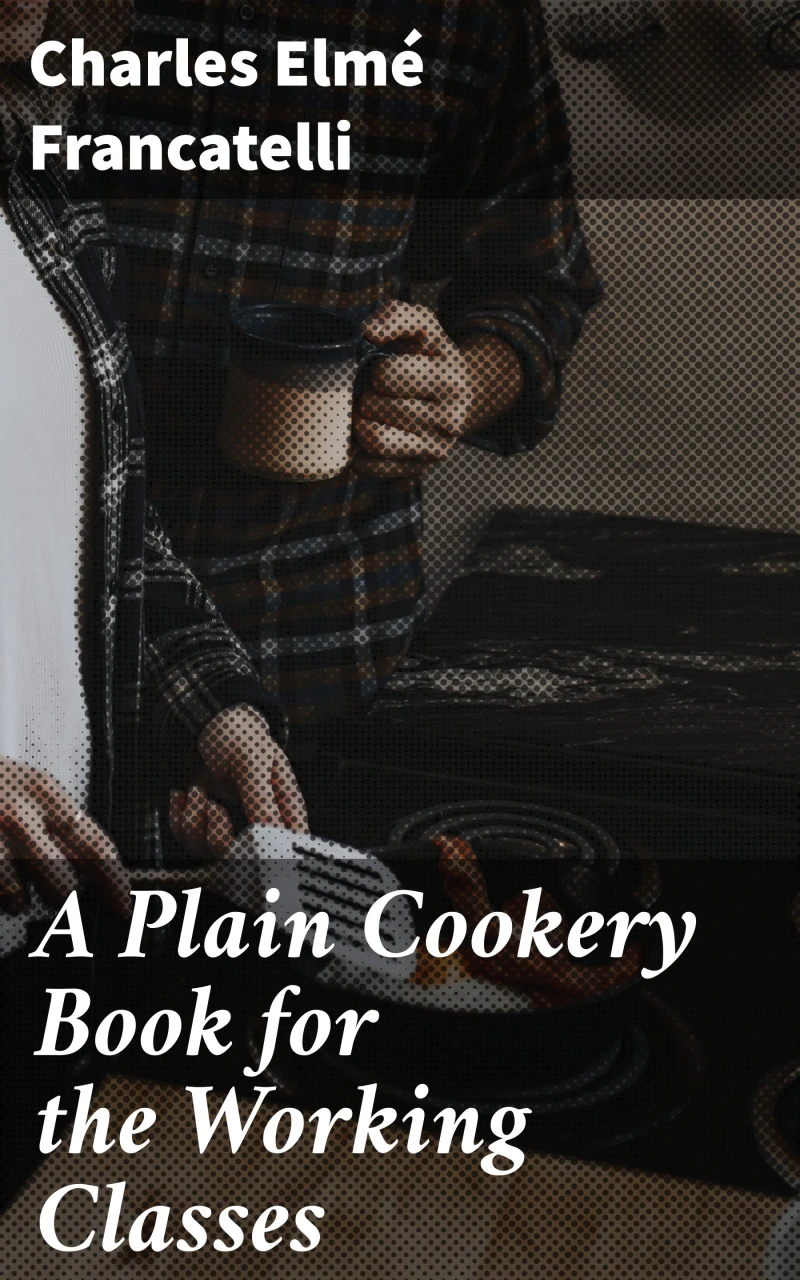 Portada: A Plain Cookery Book for the Working Classes