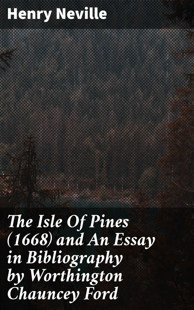Portada: The Isle Of Pines (1668) and An Essay in Bibliography by Worthington Chauncey Ford