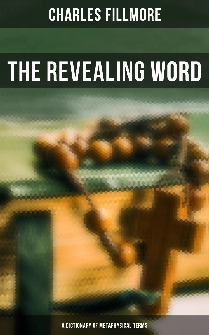 Portada: The Revealing Word: A Dictionary of Metaphysical Terms