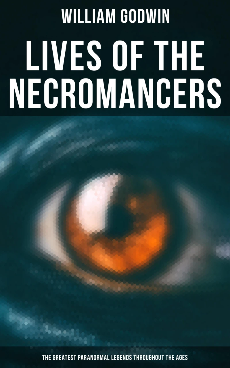 Portada: Lives of the Necromancers (The Greatest Paranormal Legends Throughout the Ages)