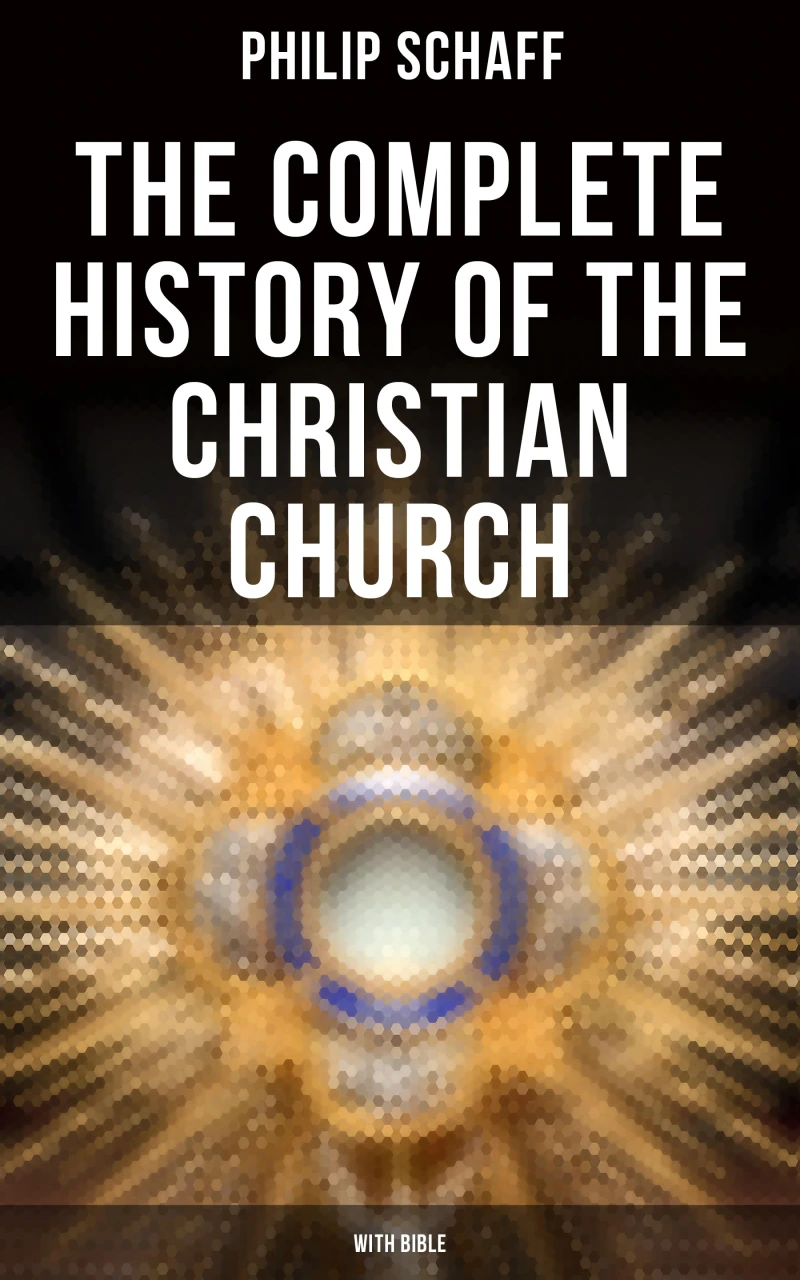 Portada: The Complete History of the Christian Church (With Bible)
