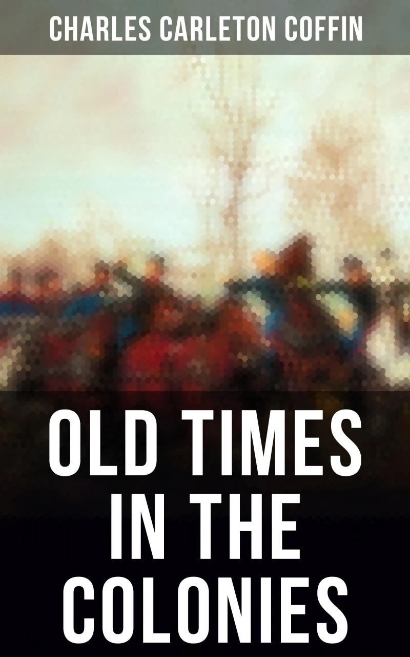 Portada: Old Times in the Colonies
