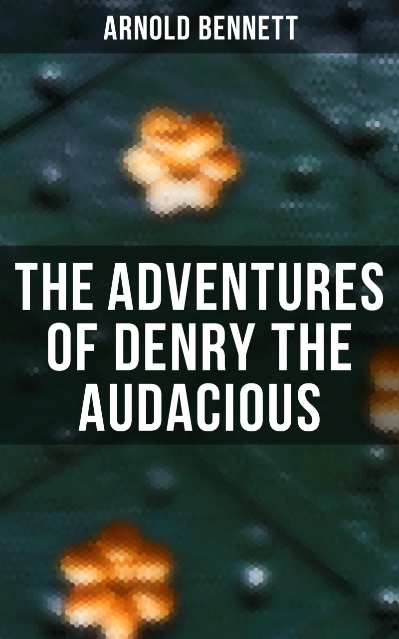 Portada: The Adventures of Denry the Audacious