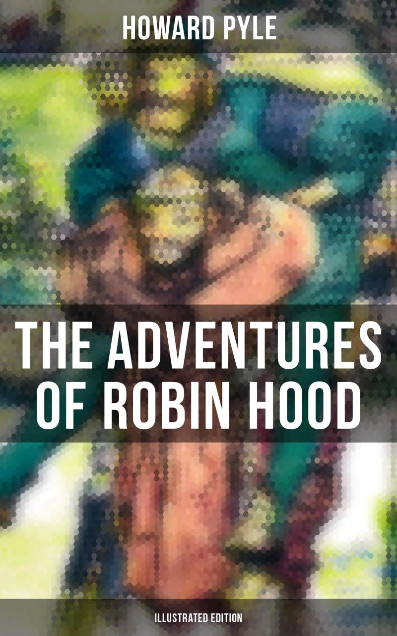 Portada: The Adventures of Robin Hood (Illustrated Edition)