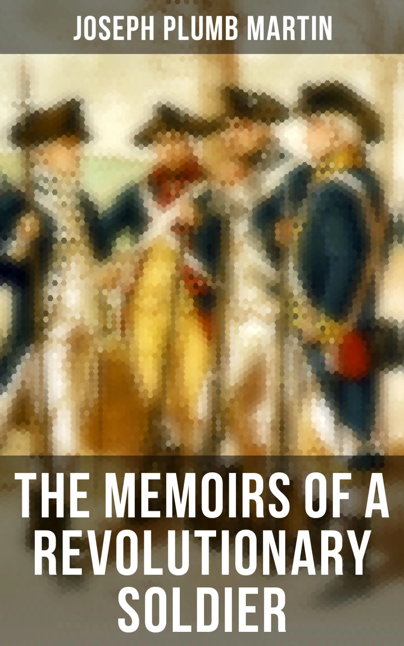 Portada: The Memoirs of a Revolutionary Soldier