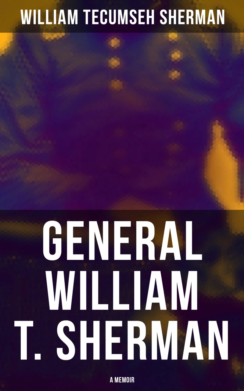 Portada: General William T. Sherman: A Memoir