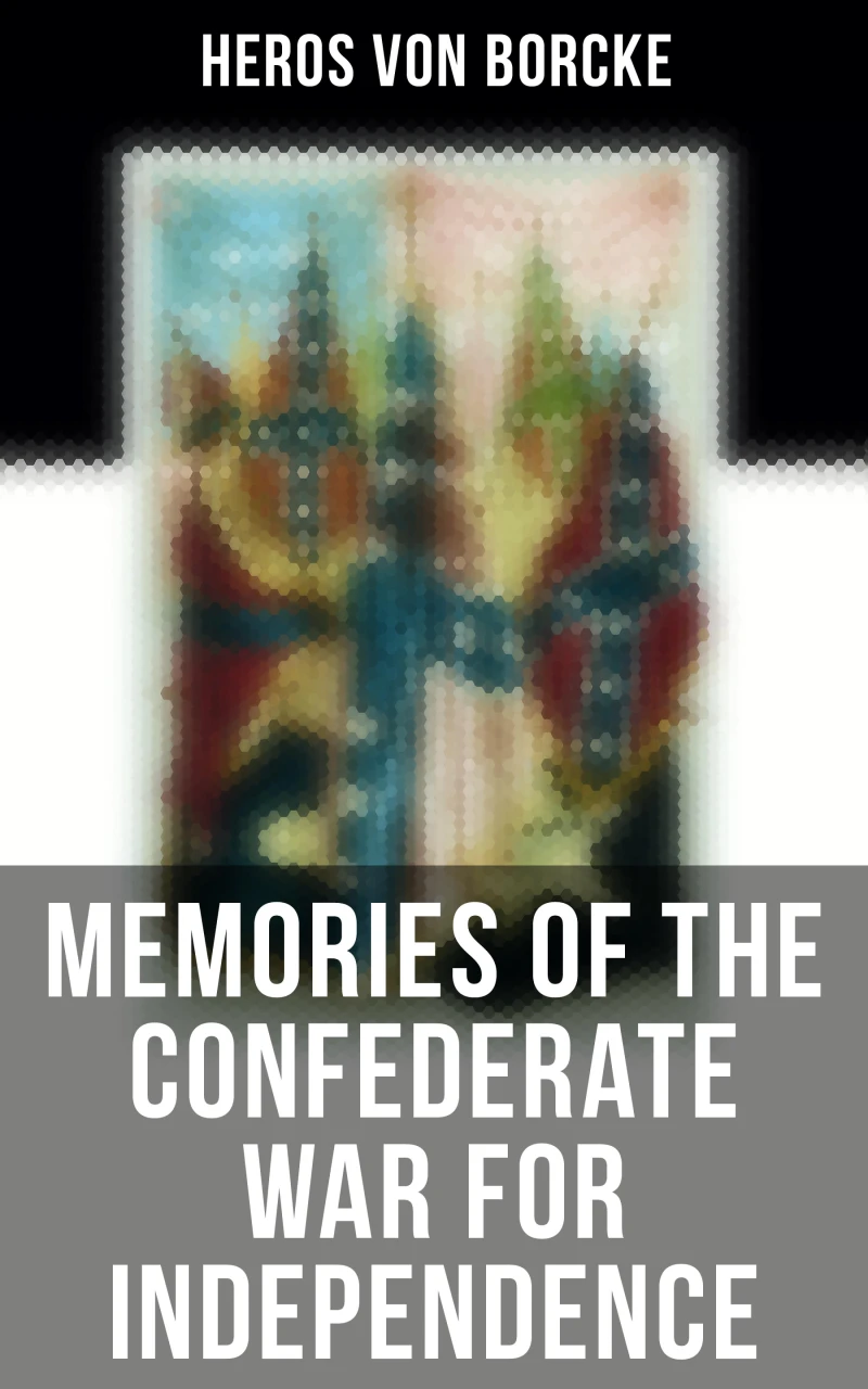 Portada: Memories of the Confederate War for Independence