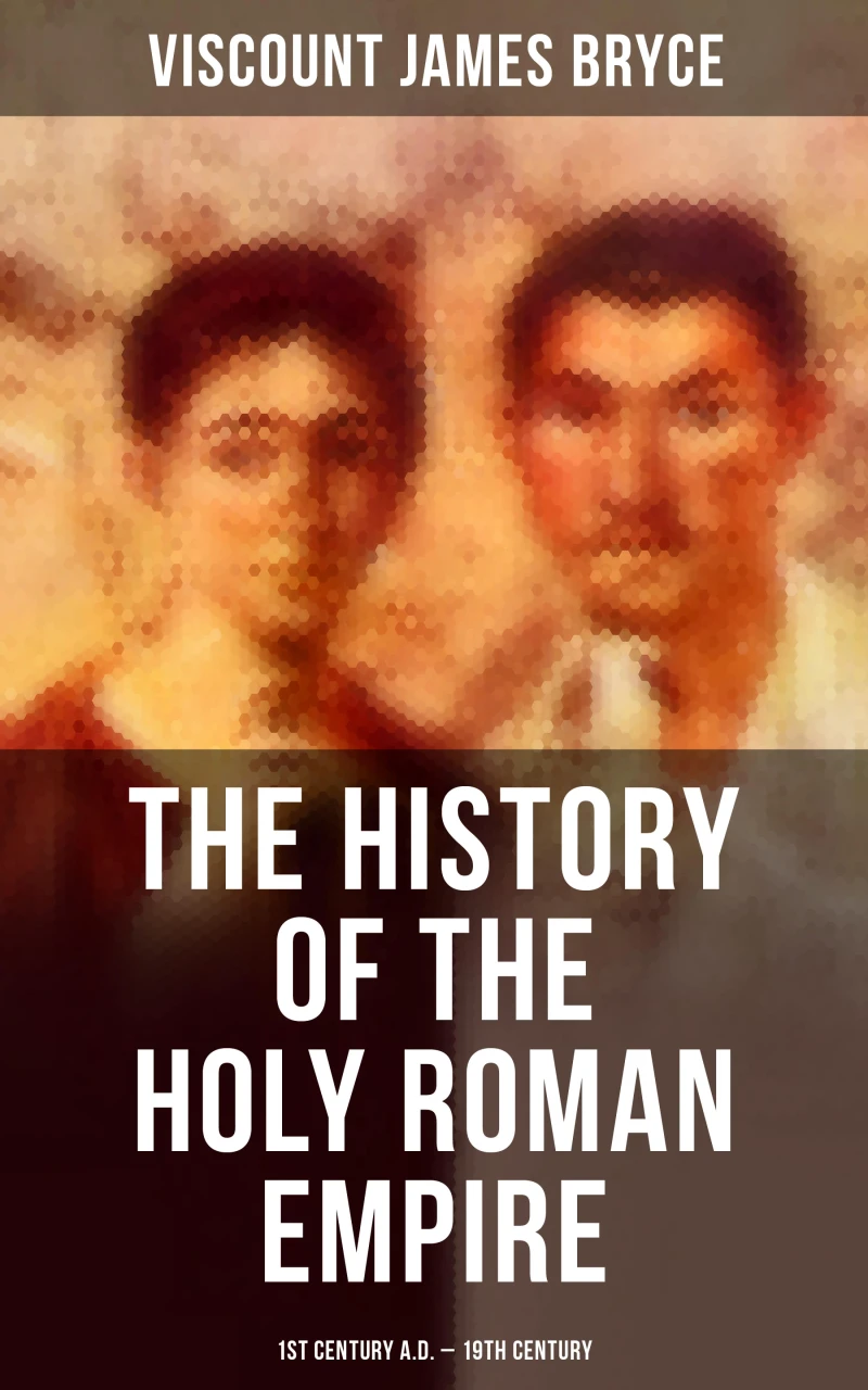 Portada: The History of the Holy Roman Empire: 1st Century A.D. - 19th Century
