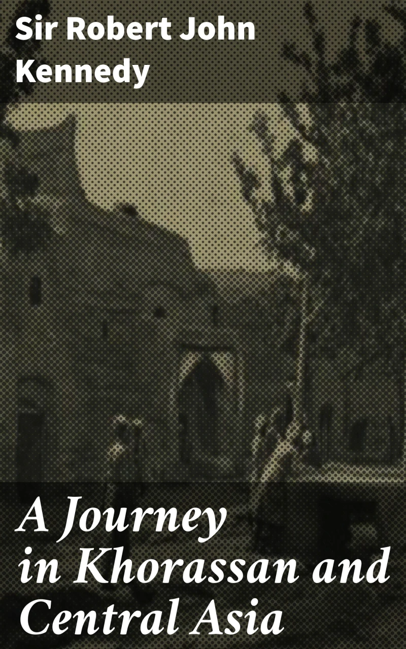 Portada: A Journey in Khorassan and Central Asia