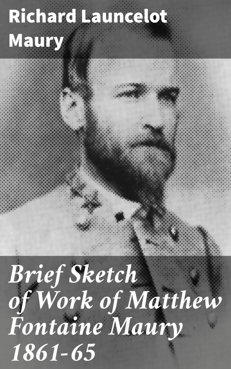 Portada: Brief Sketch of Work of Matthew Fontaine Maury 1861–65